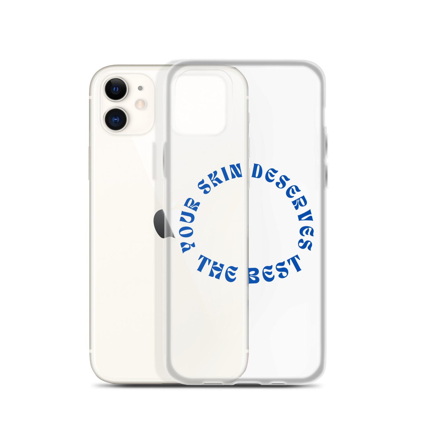 "Your Skin Deserves the Best" Clear Case for iPhone®