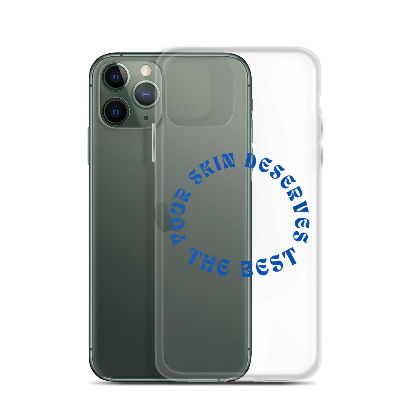 "Your Skin Deserves the Best" Clear Case for iPhone®