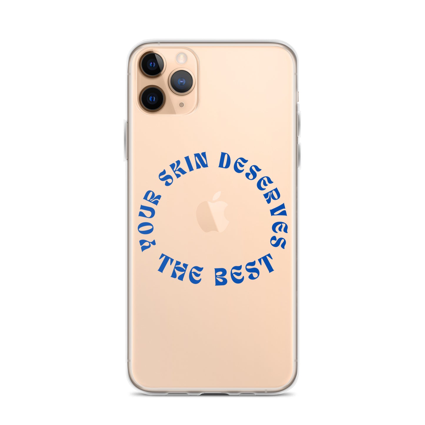 "Your Skin Deserves the Best" Clear Case for iPhone®