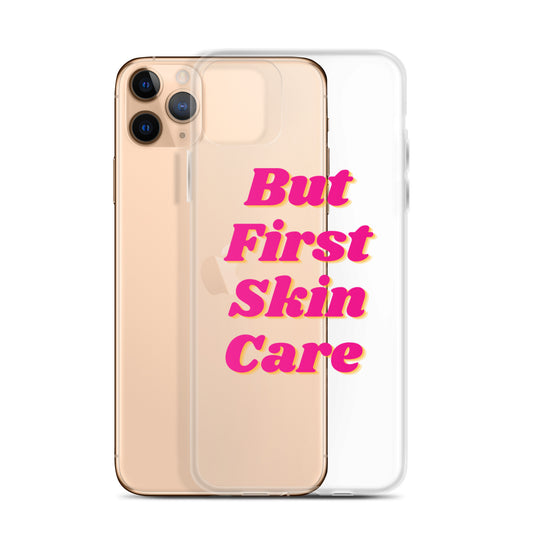 "But First Skin Care" Clear Case for iPhone®