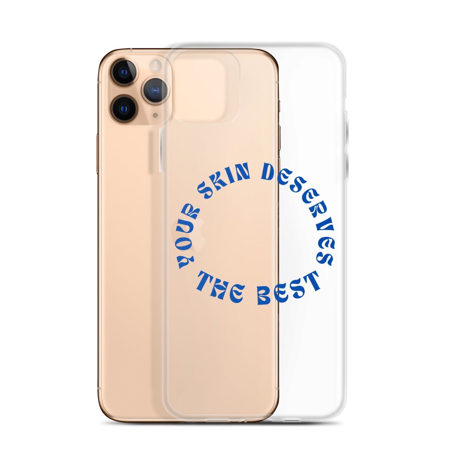 "Your Skin Deserves the Best" Clear Case for iPhone®