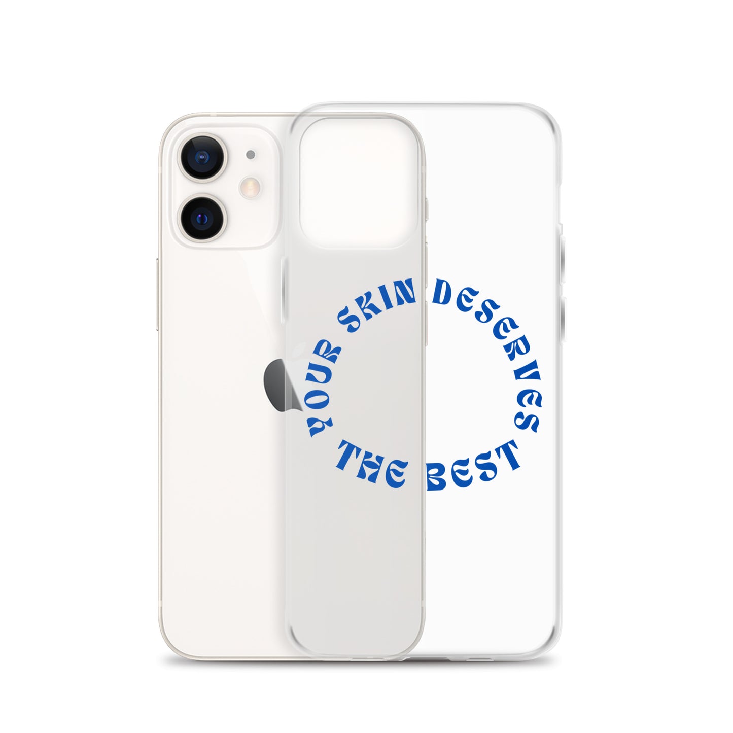 "Your Skin Deserves the Best" Clear Case for iPhone®