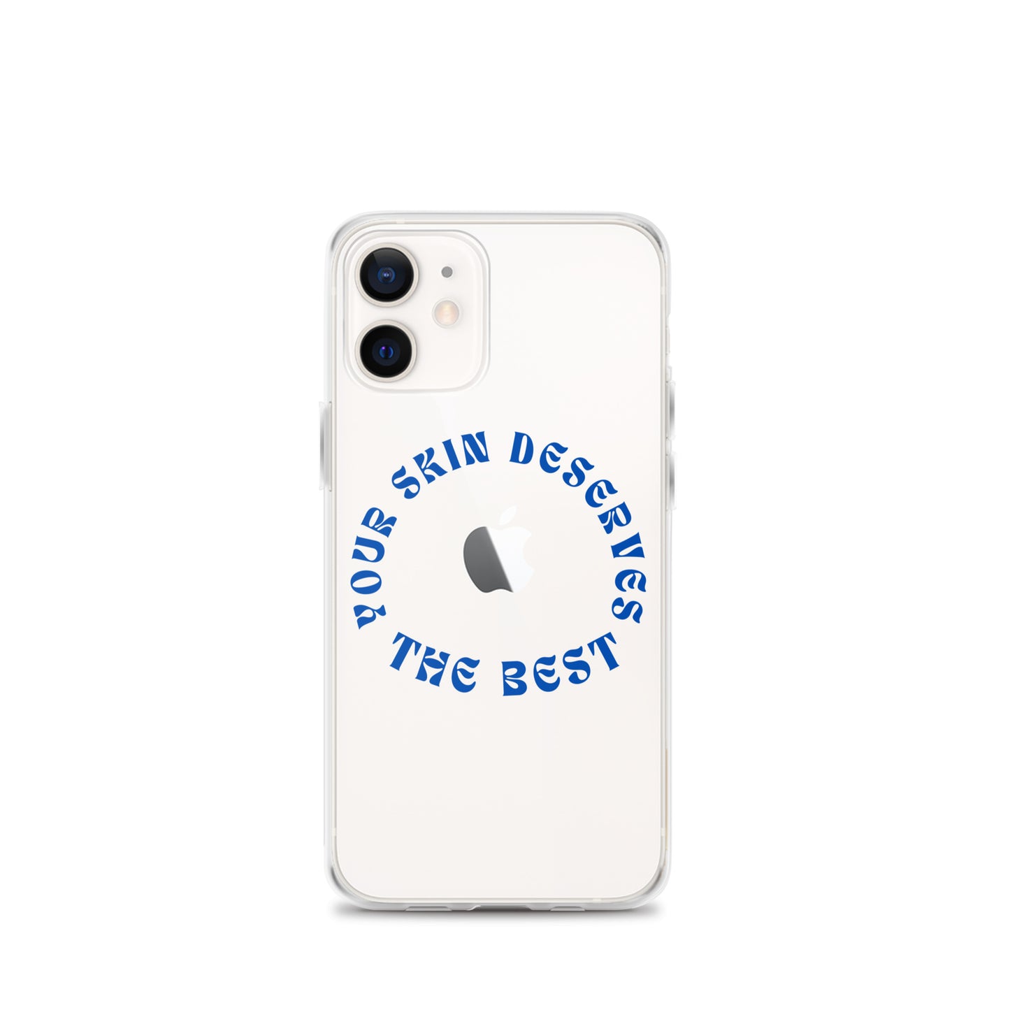 "Your Skin Deserves the Best" Clear Case for iPhone®