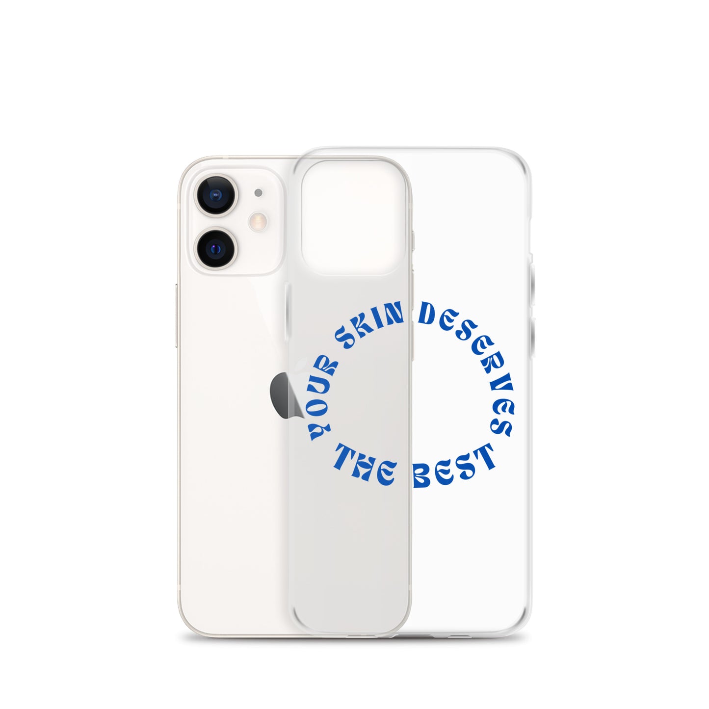 "Your Skin Deserves the Best" Clear Case for iPhone®