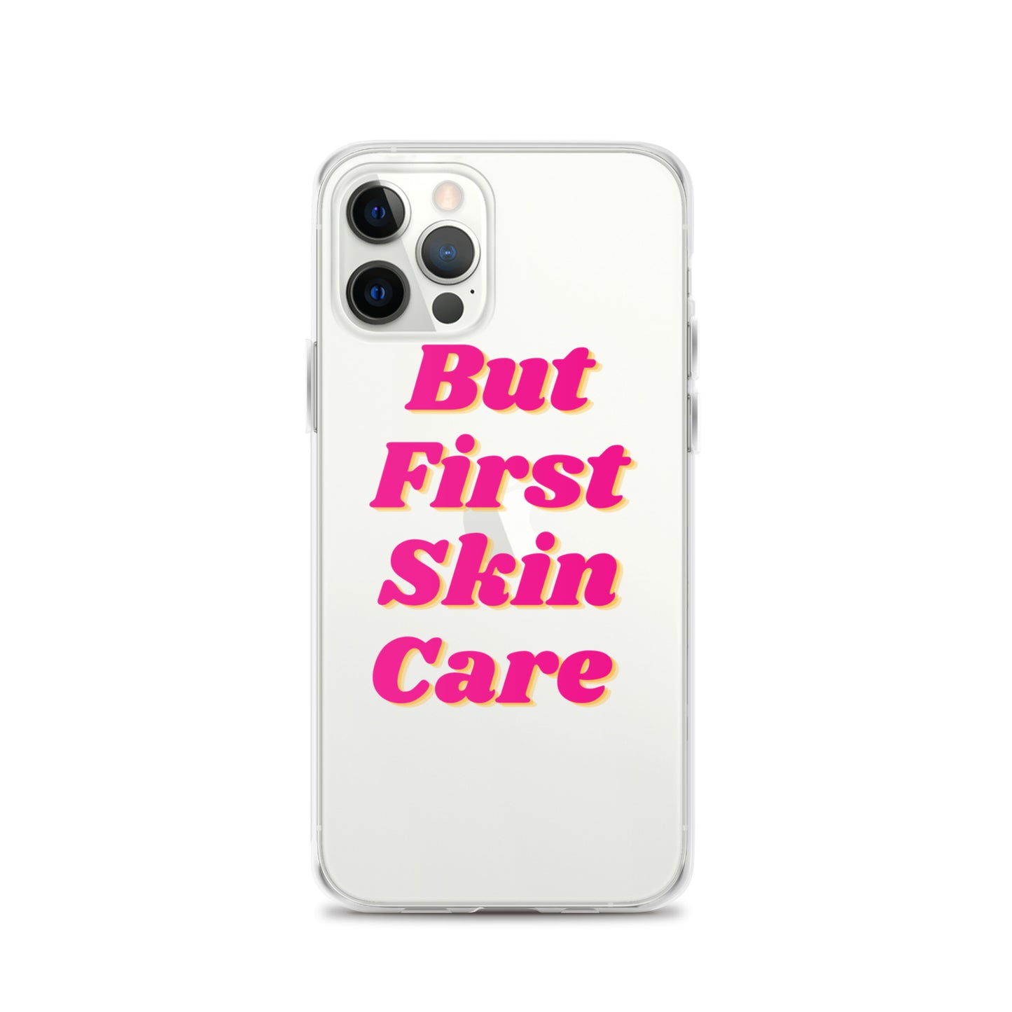 "But First Skin Care" Clear Case for iPhone®