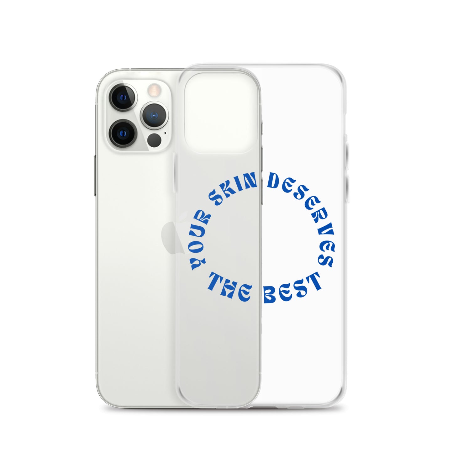 "Your Skin Deserves the Best" Clear Case for iPhone®