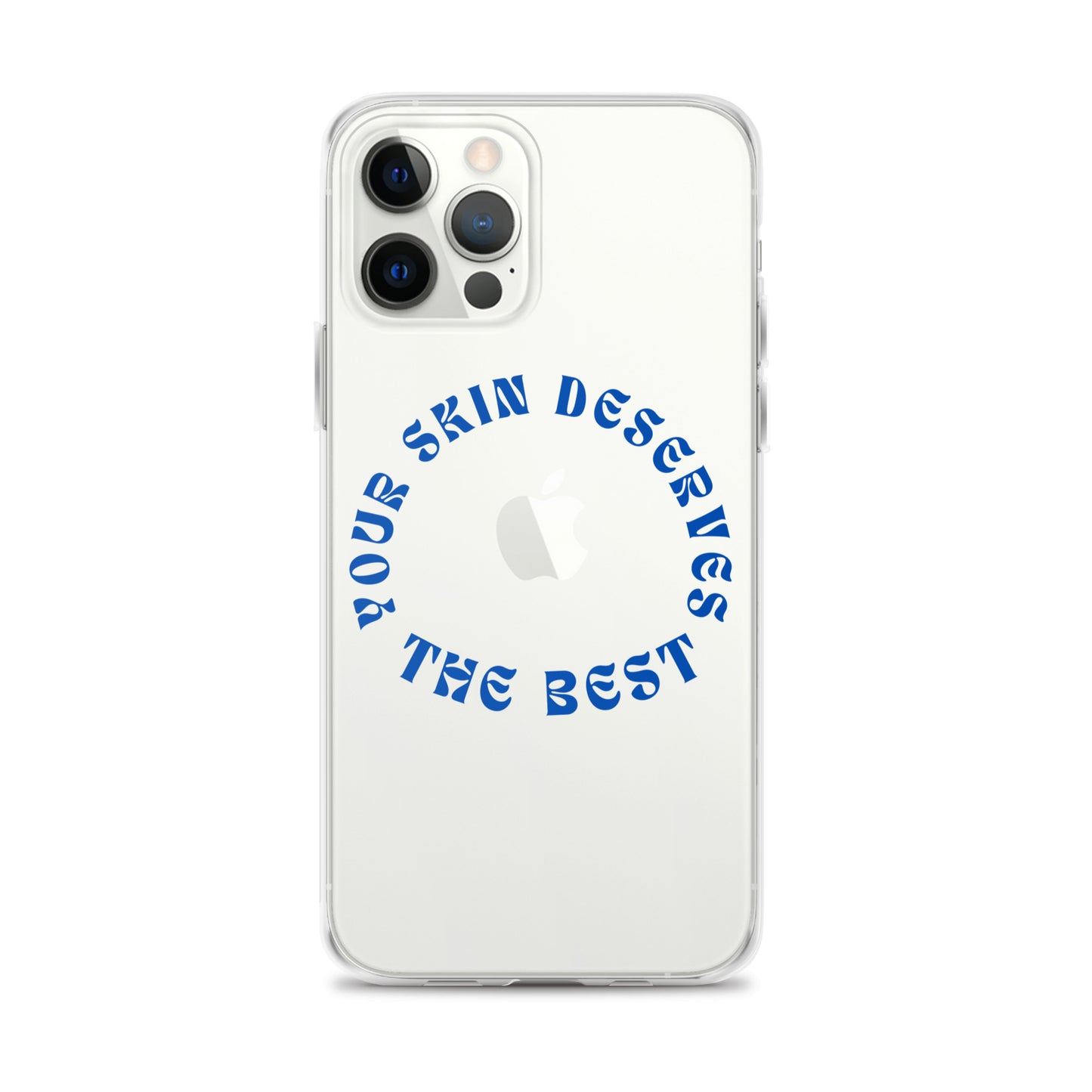 "Your Skin Deserves the Best" Clear Case for iPhone®