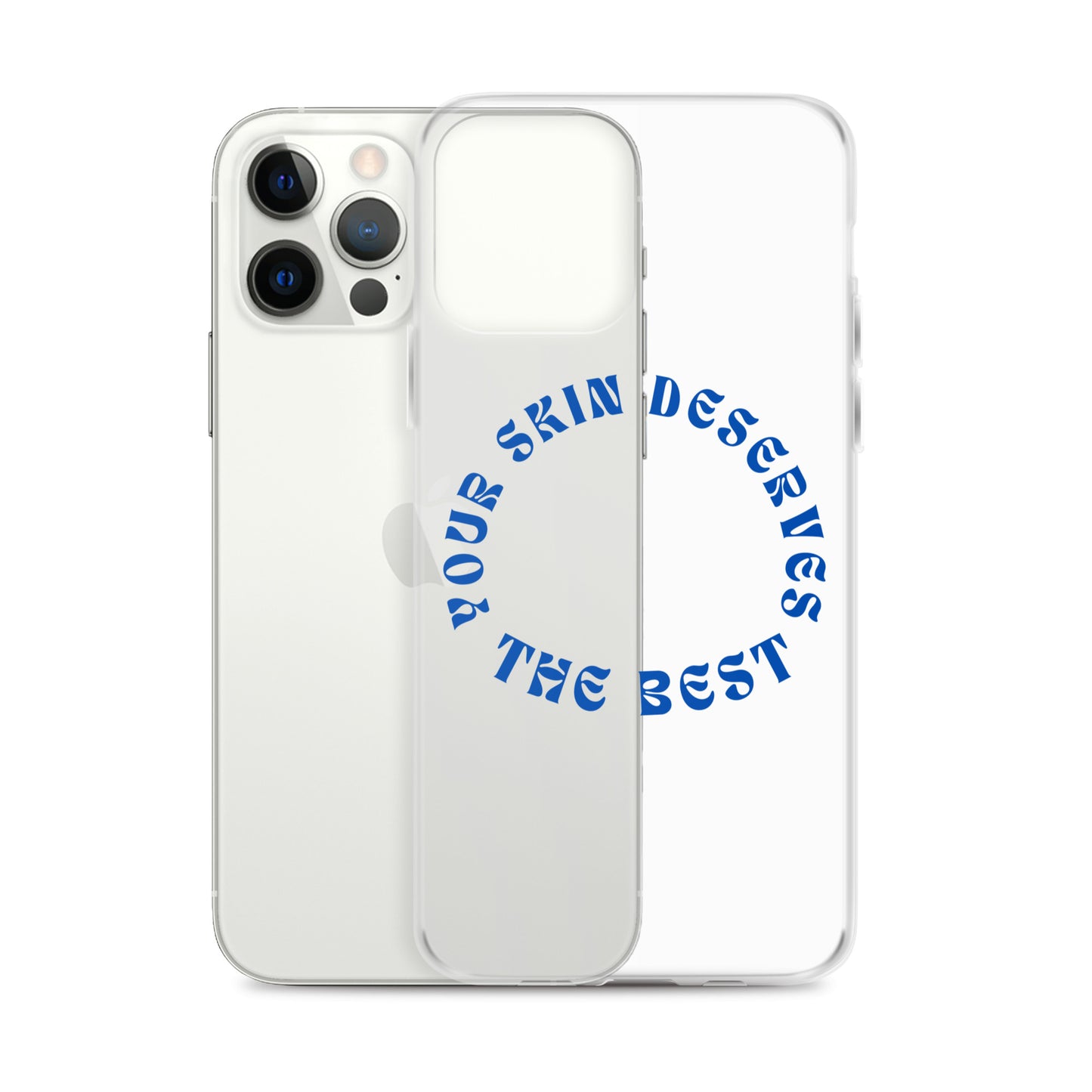 "Your Skin Deserves the Best" Clear Case for iPhone®