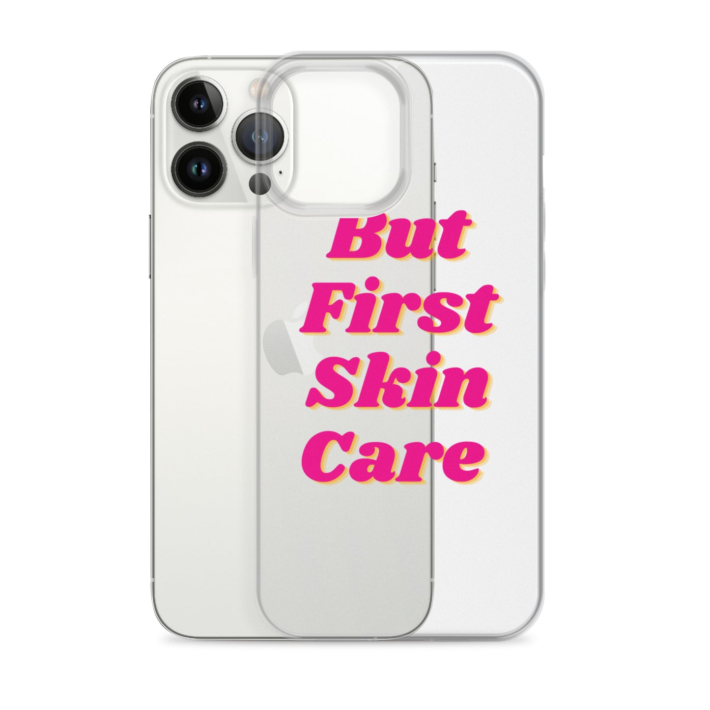 "But First Skin Care" Clear Case for iPhone®