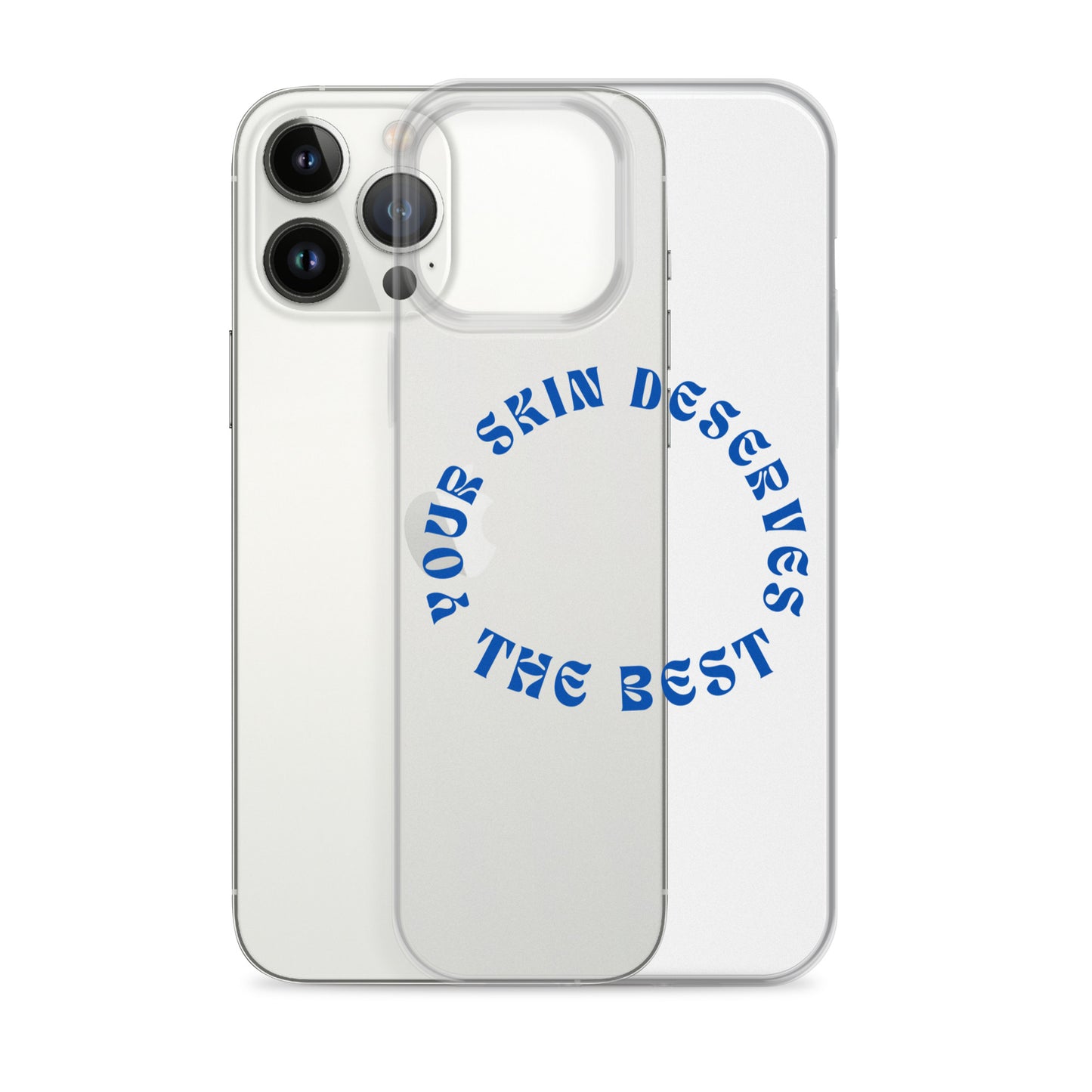 "Your Skin Deserves the Best" Clear Case for iPhone®