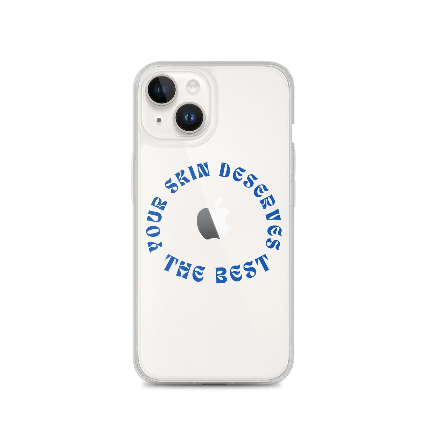 "Your Skin Deserves the Best" Clear Case for iPhone®