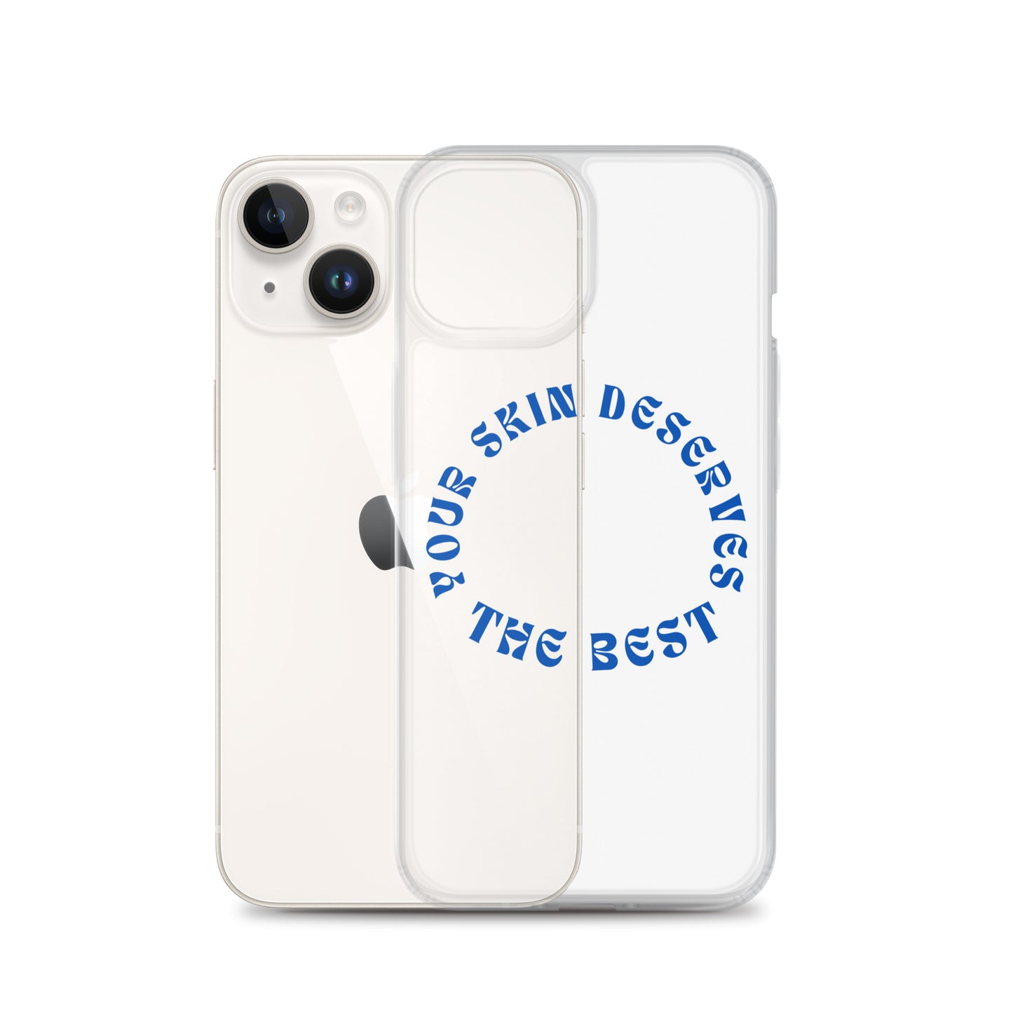 "Your Skin Deserves the Best" Clear Case for iPhone®