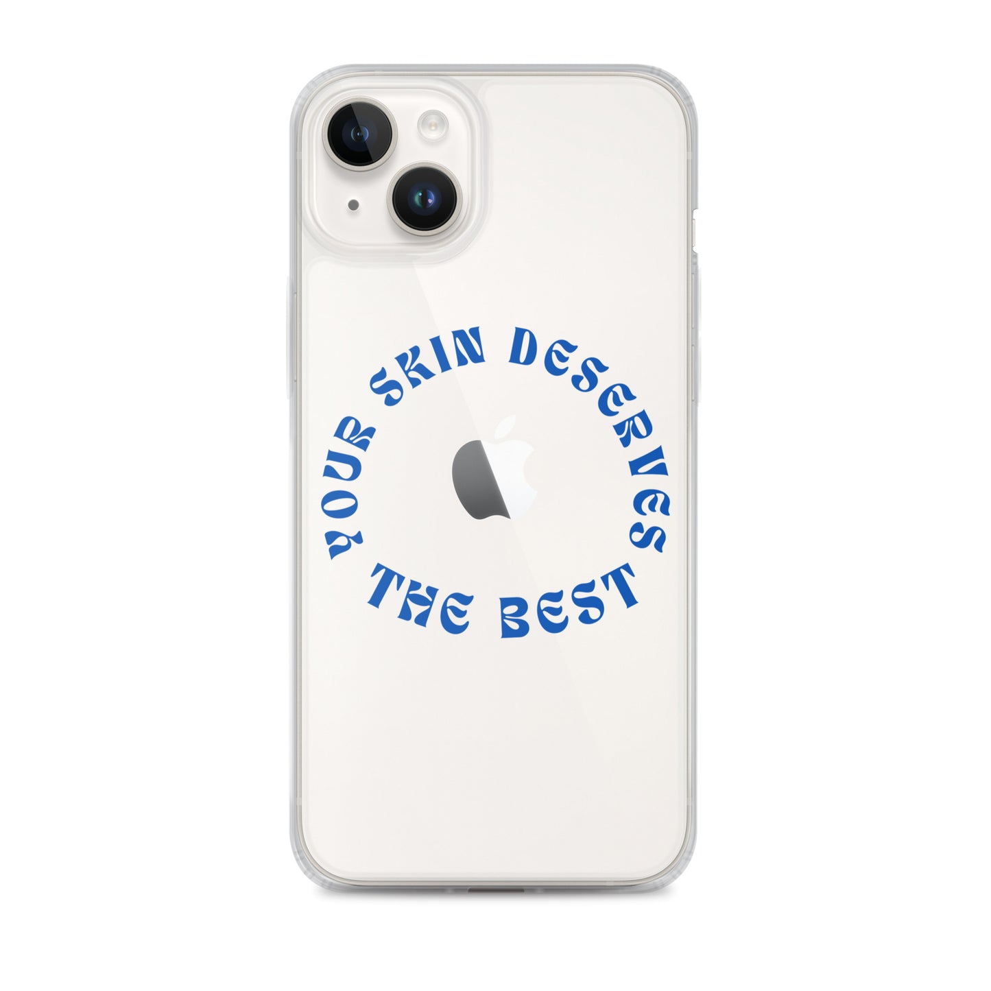 "Your Skin Deserves the Best" Clear Case for iPhone®