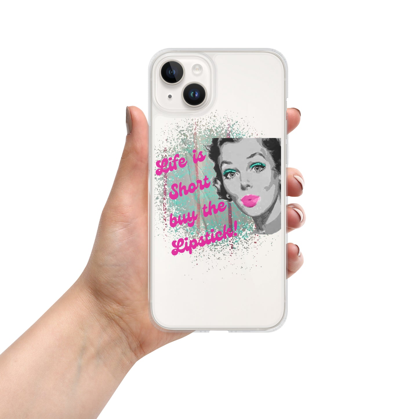 "Life is Short Buy the Lipstick" Clear Case for iPhone®