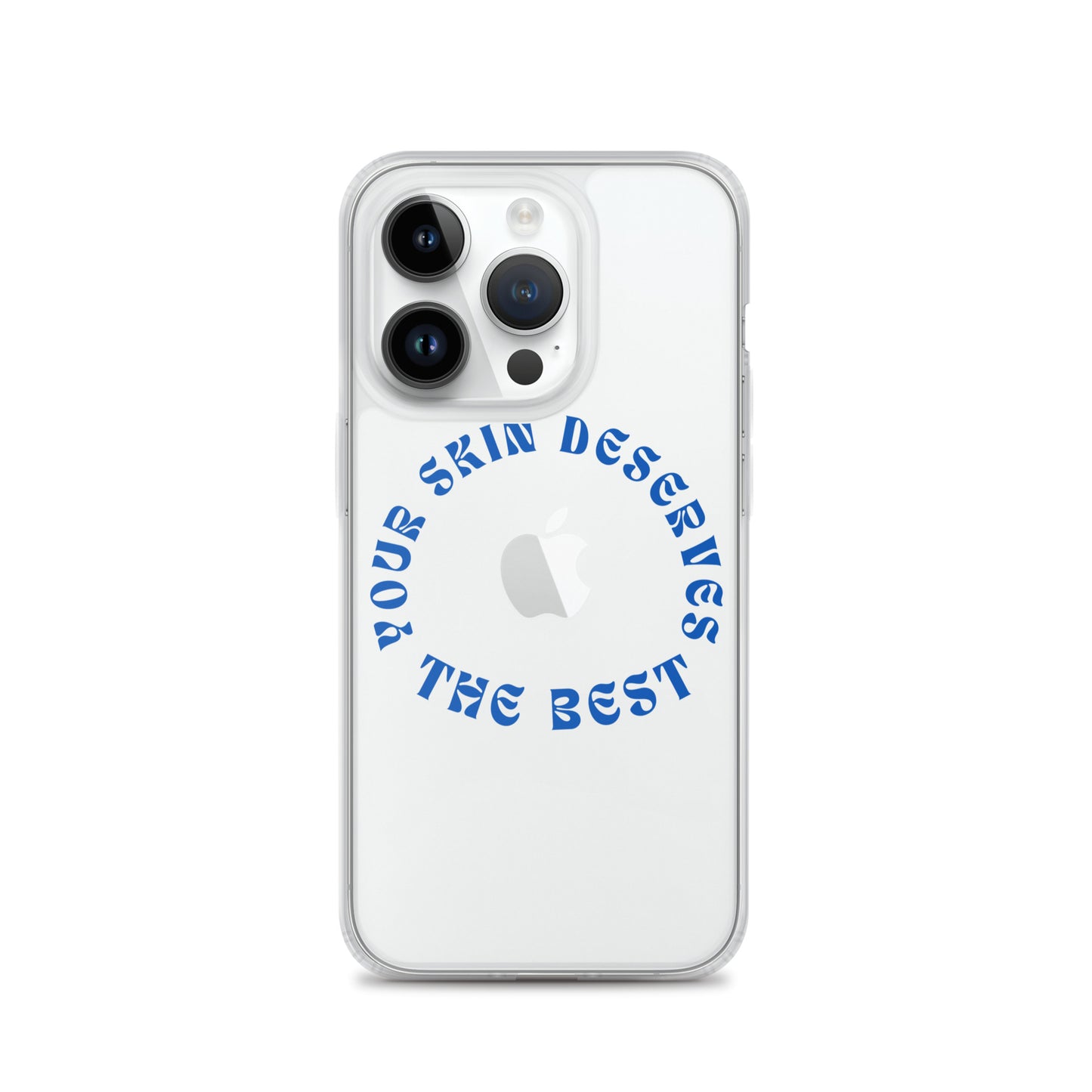 "Your Skin Deserves the Best" Clear Case for iPhone®