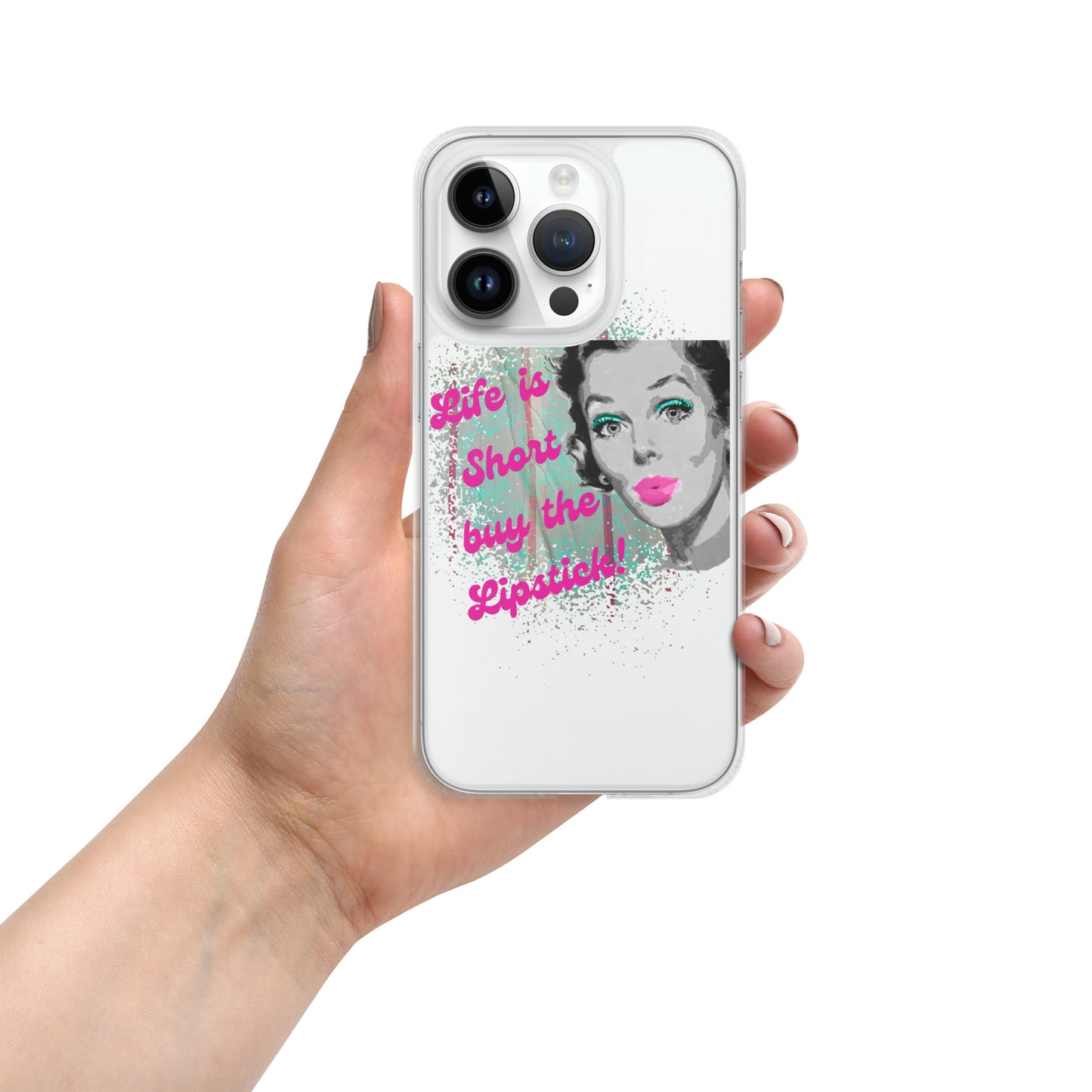 "Life is Short Buy the Lipstick" Clear Case for iPhone®