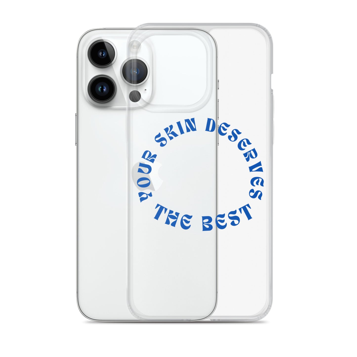 "Your Skin Deserves the Best" Clear Case for iPhone®