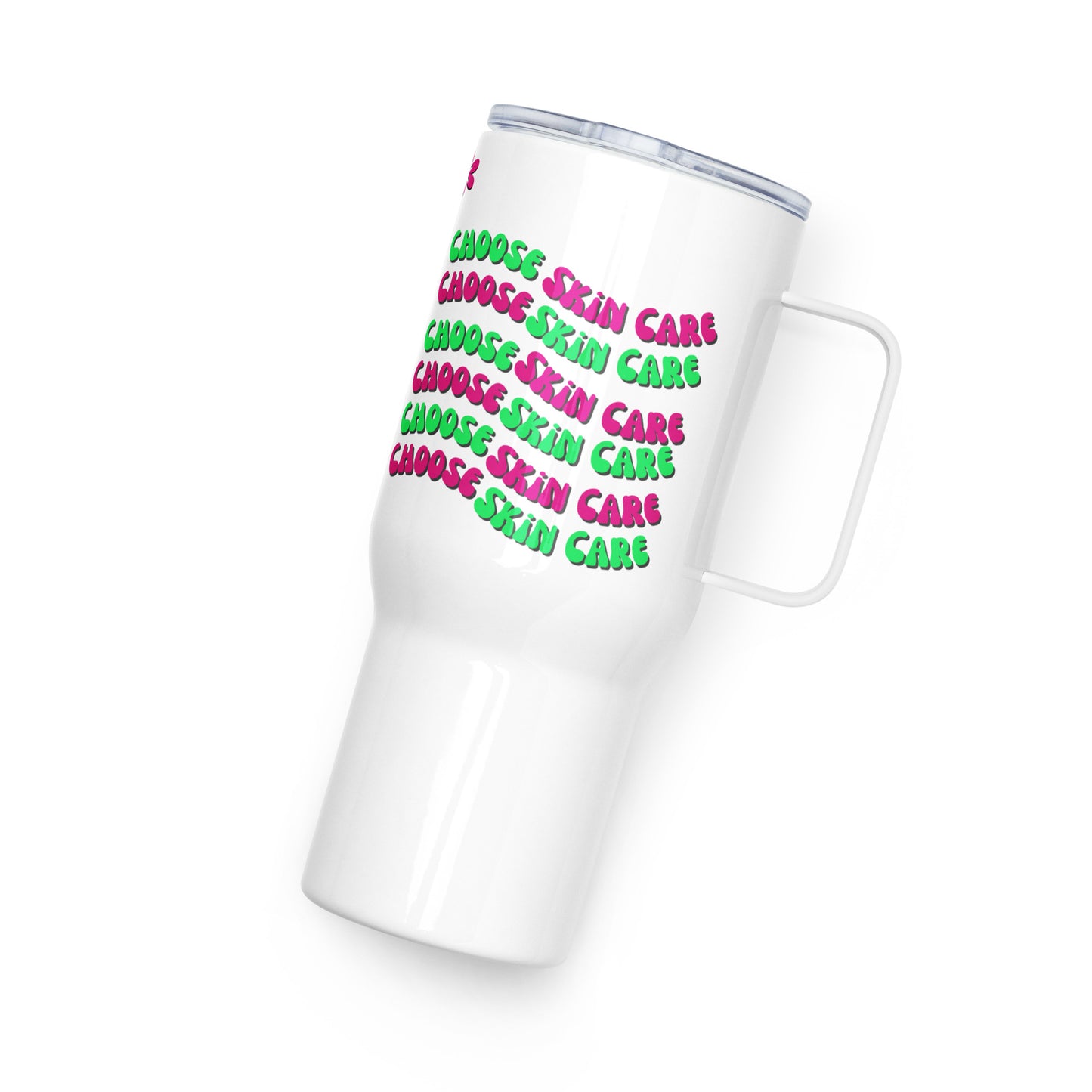 "Choose Skin Care" Travel mug with a handle