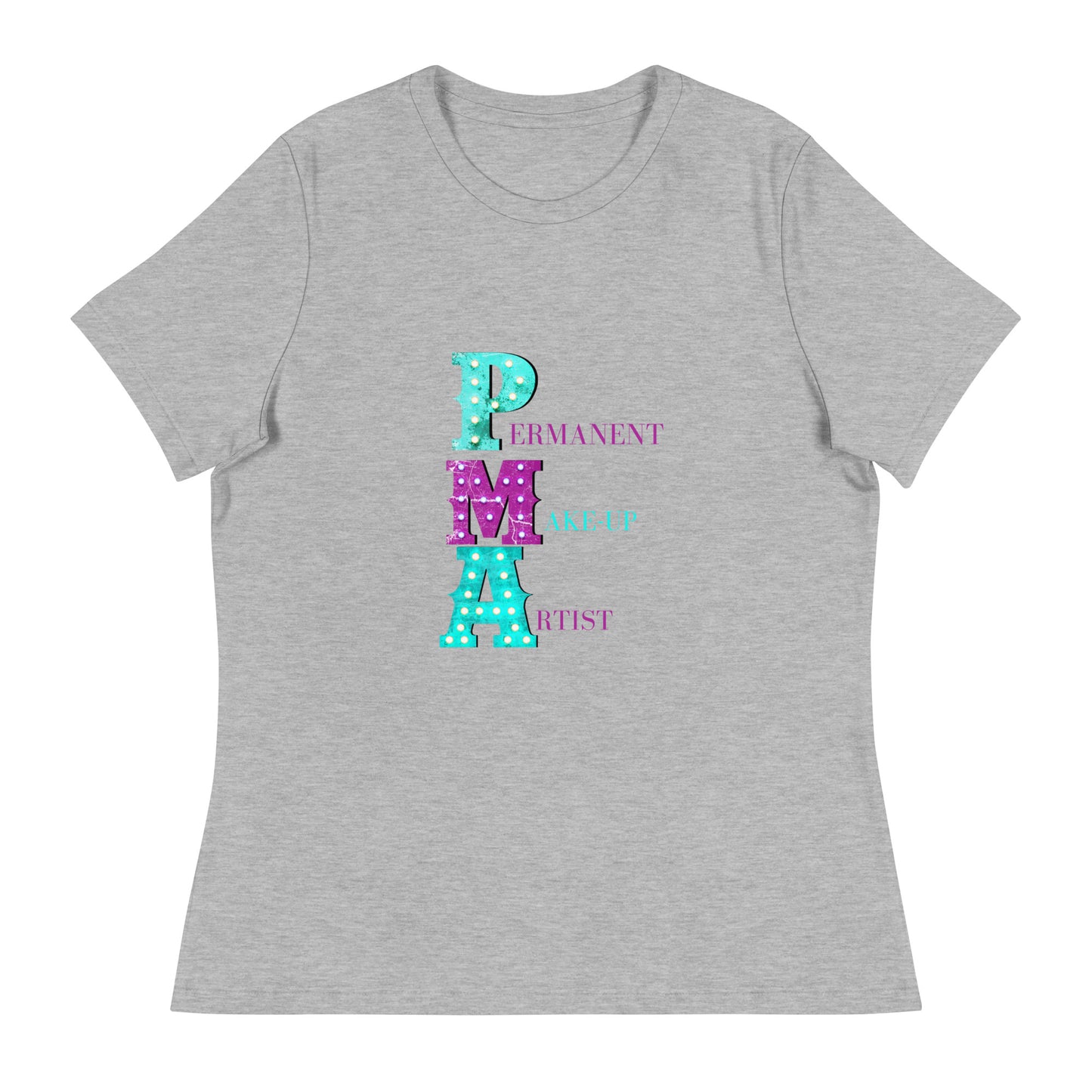 "Permanent Make-Up Artist" Women's Relaxed T-Shirt