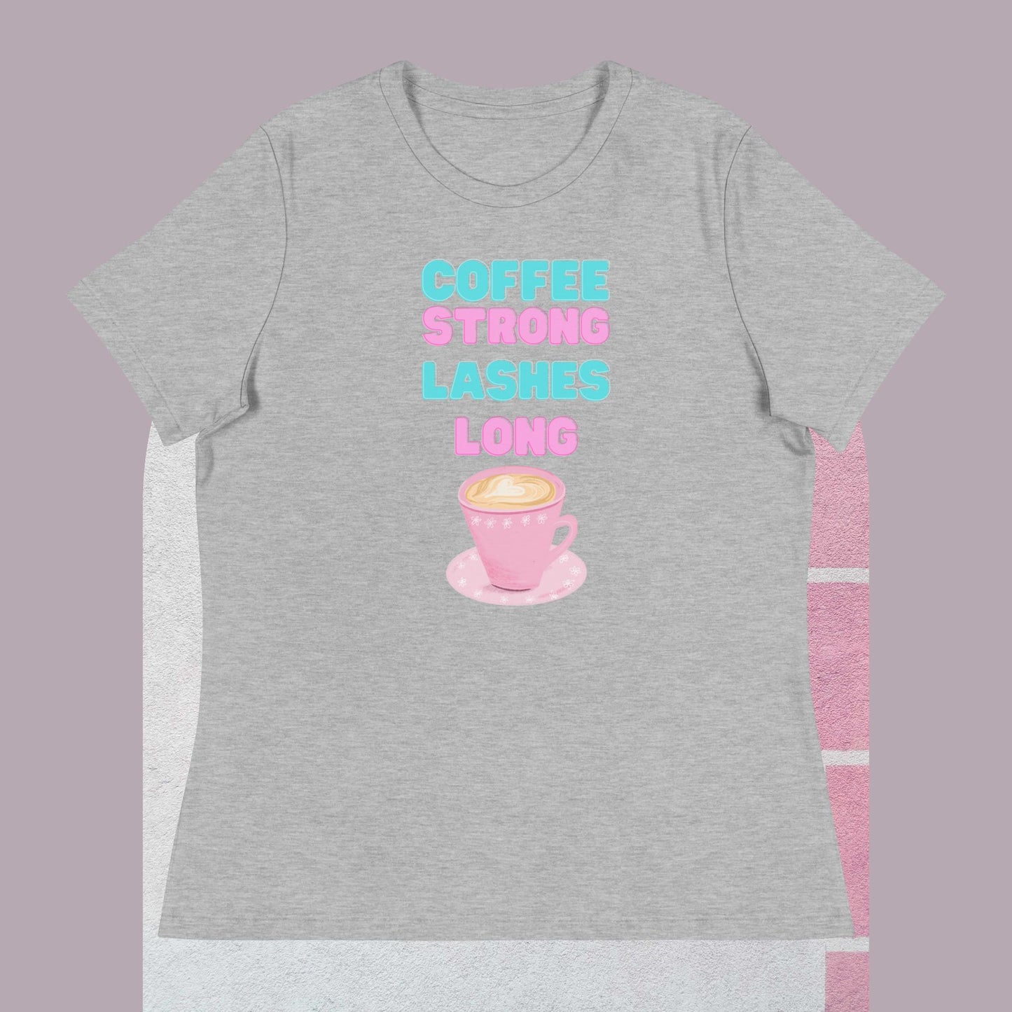 "Coffee Strong Lashes Long" Women's Relaxed Tee