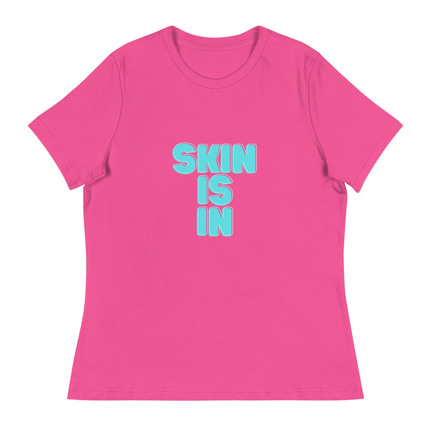 "Skin is In" Women's Relaxed Tee