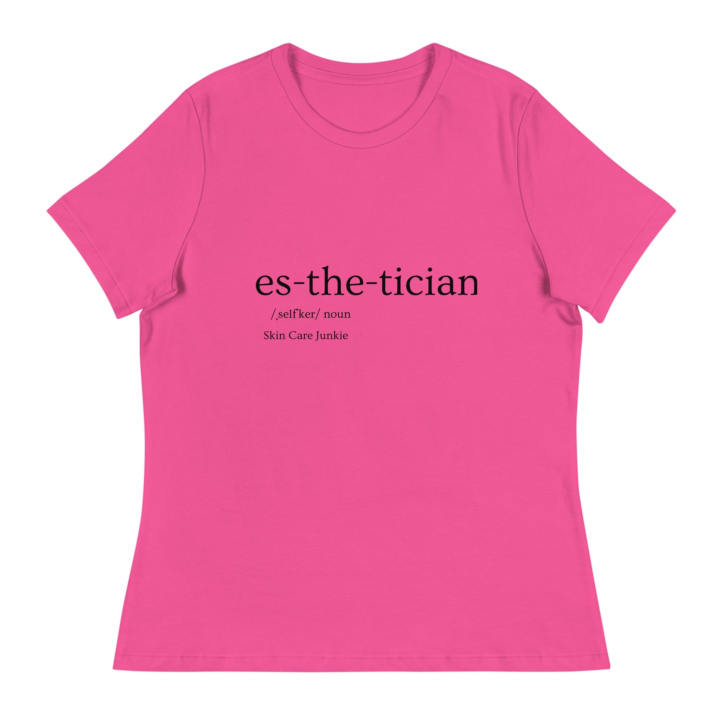 "Es-the-tician" Women's Relaxed Tee