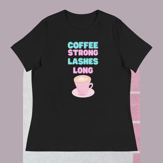 "Coffee Strong Lashes Long" Women's Relaxed Tee