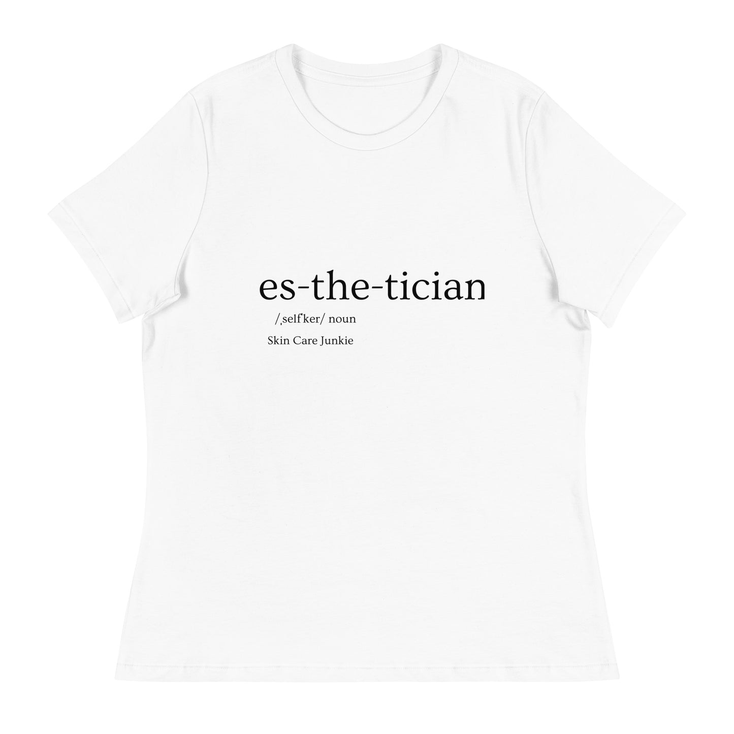 "Es-the-tician" Women's Relaxed Tee